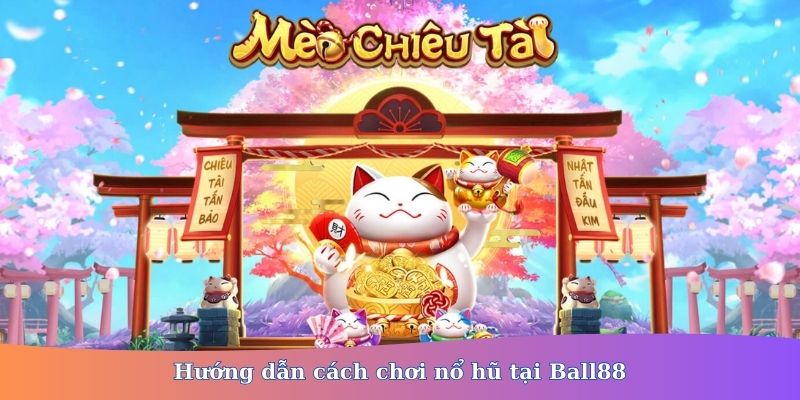 nổ hũ ball88