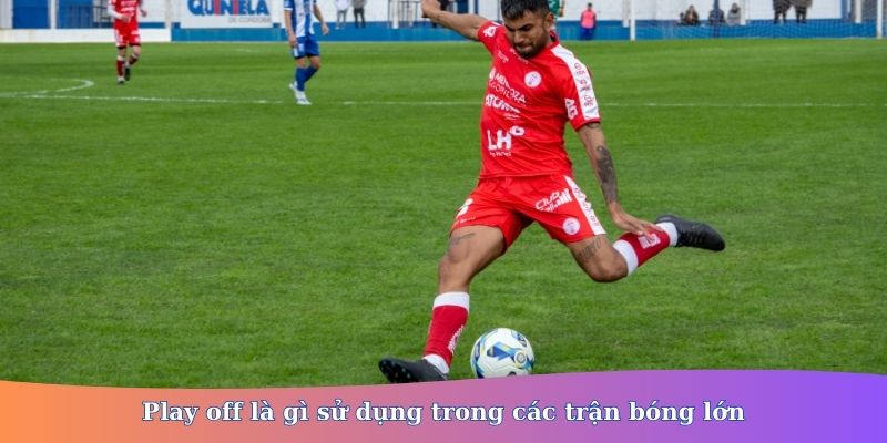 Play off là gì