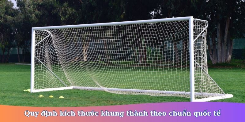 kích thước khung thành